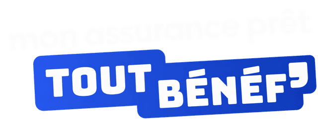 Mon Assurance Prêt Tout Bénéf’